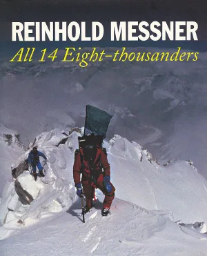 All 14 Eight Thousanders [Revised Edition]