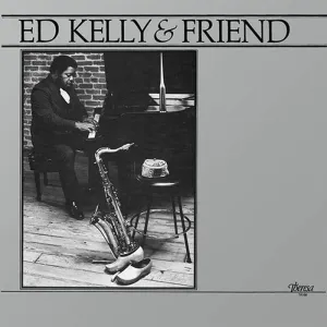 Ed Kelly & Friend – Ed Kelly & Friend (Pure Pleasure)